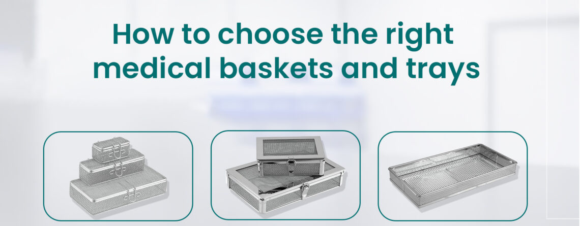 medical baskets and trays used for instrument sterilization in hospitals